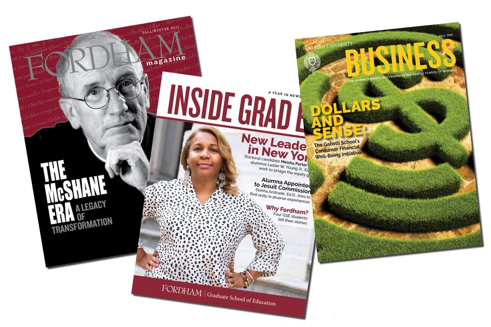 Cover art for recent editions of Fordham Magazine, Inside Grad Ed and Gabelli Business Magazine